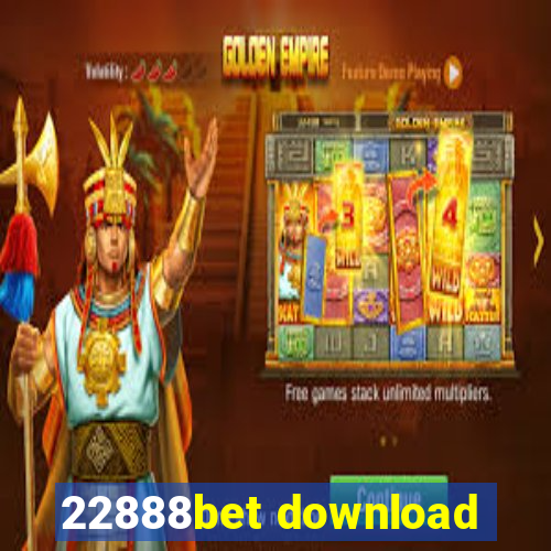 22888bet download